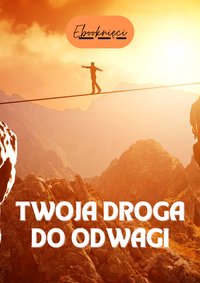 Twoja droga do odwagi - Konrad Sabik - ebook