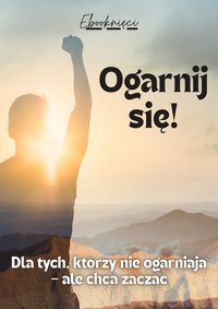Ogarnij Się! - Konrad Sabik - ebook