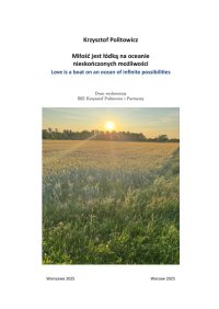 Miłość jest łódką na oceanie nieskończonych możliwości - Krzysztof Politowicz - ebook