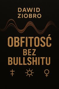 Obfitość bez Bullshitu - Dawid Ziobro - ebook