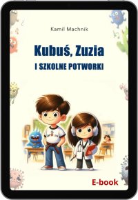 Kubuś, Zuzia i szkolne potworki - KAMIL MACHNIK - ebook