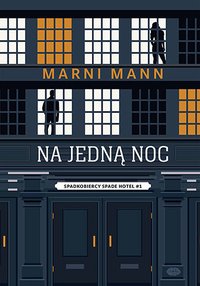 Na jedną noc. Spadkobiercy Spade Hotel. Część 1 - Marni Mann - ebook