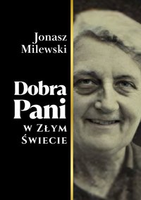 Dobra Pani w złym świecie - Jonasz Milewski - ebook