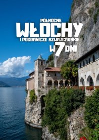 Północne Włochy i pogranicze szwajcarskie w 7 dni - Jakub Strzelecki - ebook