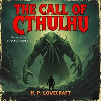 The Call of Cthulhu (Unabridged Version) - H. P. Lovecraft - audiobook
