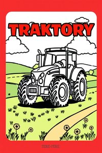 Kolorowanki dla dzieci traktory – idealne kolorowanki dla chłopców do druku w PDF - Mila Bellamy - ebook