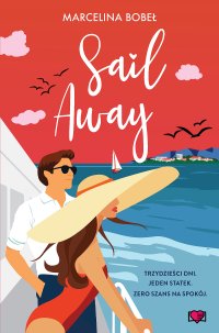 Sail Away - Marcelina Bobeł - ebook