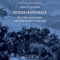 Wojna Hannibala. Historia militarna drugiej wojny punickiej - John F. Lazenby - audiobook