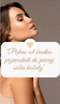 Piękno od środka przewodnik do pewnej siebie kobiety - Angelika Reszel - ebook