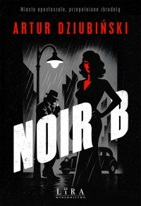 Noir B - Artur Dziubiński - ebook