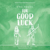 For Good Luck - Ewa Remek - audiobook