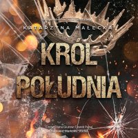 Król południa - Katarzyna Małecka - audiobook