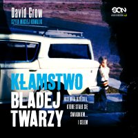 Kłamstwo bladej twarzy - David Crow - audiobook