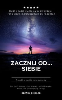 Zacznij od siebie - Cezary Cieslak - ebook