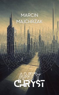 Antychryst - Marcin Majchrzak - ebook