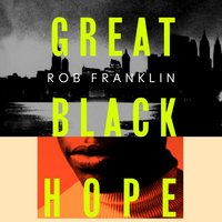 Great Black Hope - Rob Franklin - audiobook