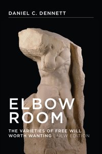 Elbow Room, new edition [DRM] - Daniel C. Dennett - ebook