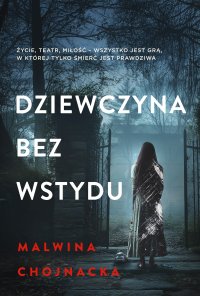 Dziewczyna bez wstydu - Malwina Chojnacka - ebook