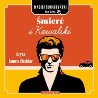 Śmierć i Kowalski - Maciej Słomczyński - audiobook
