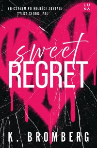 Sweet Regret - K. Bromberg - ebook