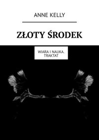 ZŁOTY ŚRODEK - Anne Kelly - ebook