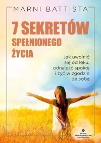 7 sekretów spełnionego życia - Marni Battista - ebook
