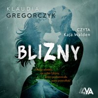 Blizny - Klaudia Gregorczyk - audiobook