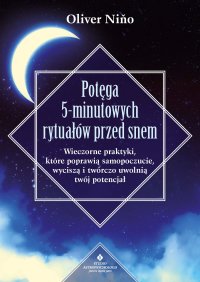 Potęga 5-minutowych rytuałów przed snem - Oliver Nino - ebook
