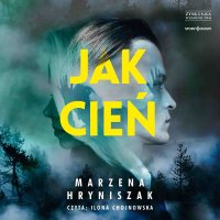 Jak cień - Marzena Hryniszak - audiobook