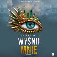 Wyśnij mnie - Tahereh Mafi - audiobook