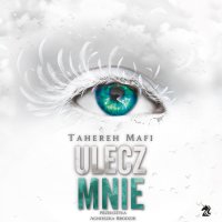 Ulecz mnie. Tom 4 - Tahereh Mafi - audiobook