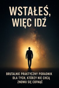 Wstałeś, więc idź - Tomasz Wilczyński - ebook