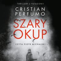Szary okup - Cristian Perfumo - audiobook