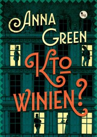 Kto winien? - Anna Green - ebook
