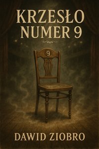 Krzesło numer 9 - Dawid Ziobro - ebook