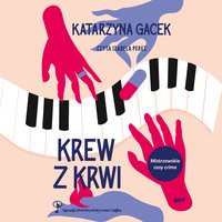 Krew z krwi - Katarzyna Gacek - audiobook