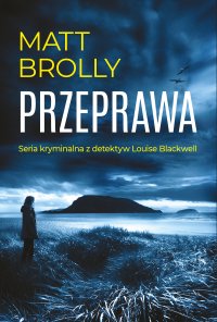 Przeprawa - Matt Brolly - ebook
