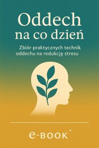 Oddech na co dzień. Zbiór praktycznych technik oddechu na redukcję stresu - Opracowanie zbiorowe - ebook
