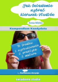 Jak świadomie wybrać kierunek studiów - Anna Mielec - ebook