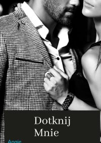 Dotknij mnie - Angelika Angie - ebook
