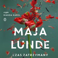 Czas zatrzymany - Maja Lunde - audiobook