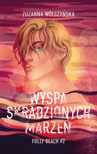 Wyspa skradzionych marzeń - Zuzanna Wólczyńska - ebook