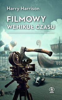 Filmowy wehikuł czasu - Harry Harrison - ebook