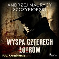 Wyspa czterech łotrów - Andrzej Maurycy Szczypiorski - audiobook