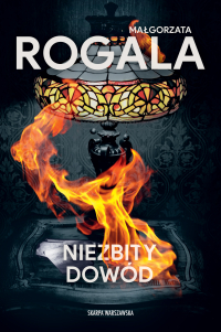 Niezbity dowód - Małgorzata Rogala - ebook