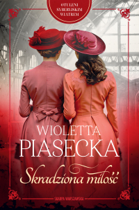 Otuleni syberyjskim wiatrem. Skradziona miłość - Wioletta Piasecka - ebook