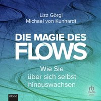 Die Magie des Flows - Lizz Görgl - audiobook