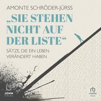 „Sie stehen nicht auf der Liste“ - Amonte Schröder-Jürss - audiobook