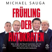 Frühling der Autokraten - Michael Sauga - audiobook