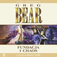 Fundacja i chaos - Greg Bear - audiobook